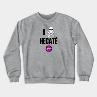 I (Skull & Crossbones) Hecaté Crewneck Sweatshirt